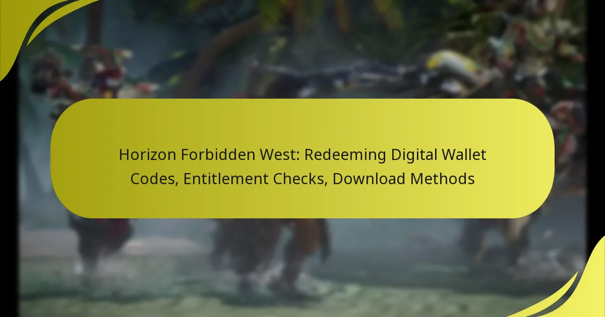 Horizon Forbidden West - Redeem Codes, Check Entitlements, Download Methods