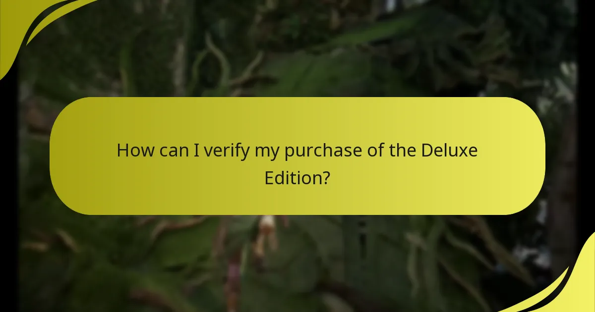 How can I verify my purchase of the Deluxe Edition?