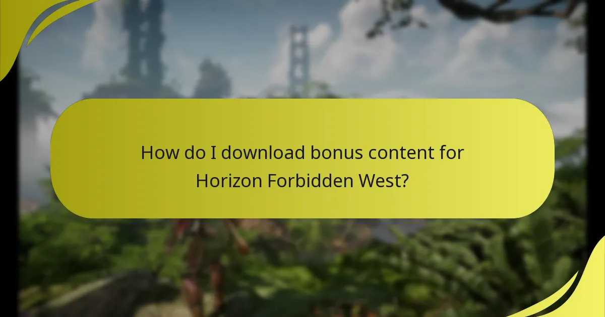 How do I download bonus content for Horizon Forbidden West?