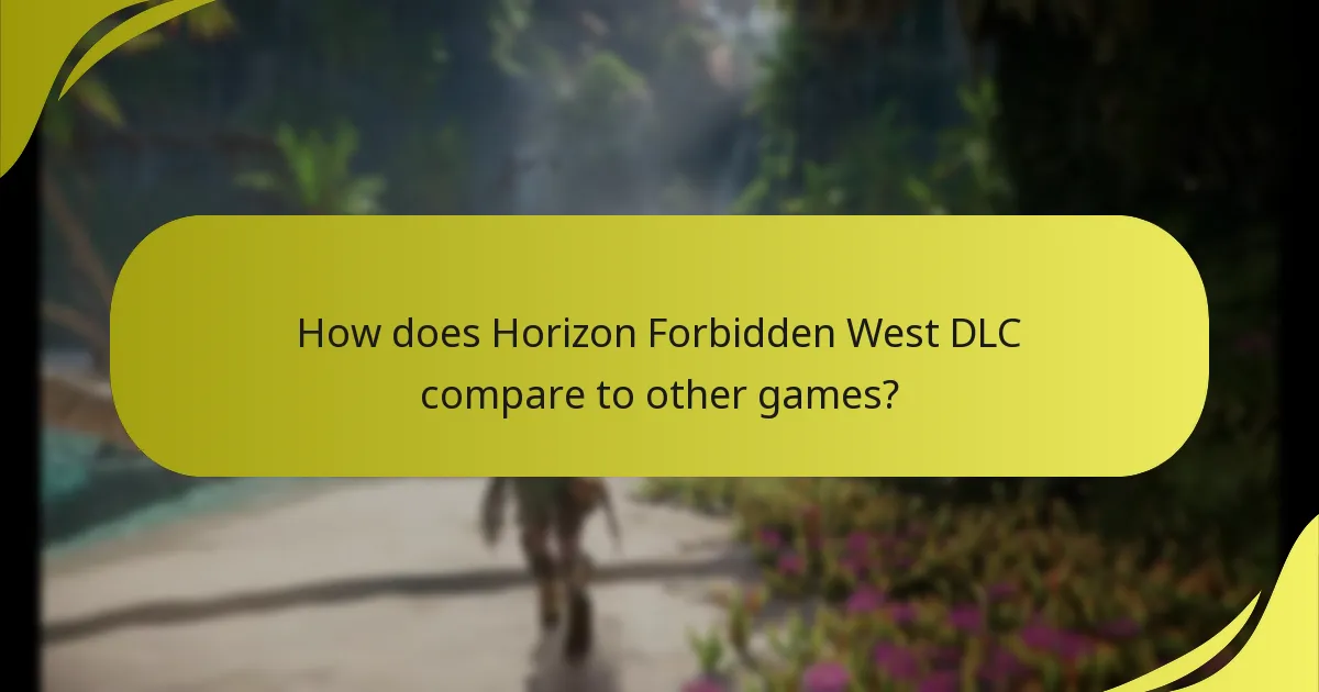 How does Horizon Forbidden West DLC compare to other games?