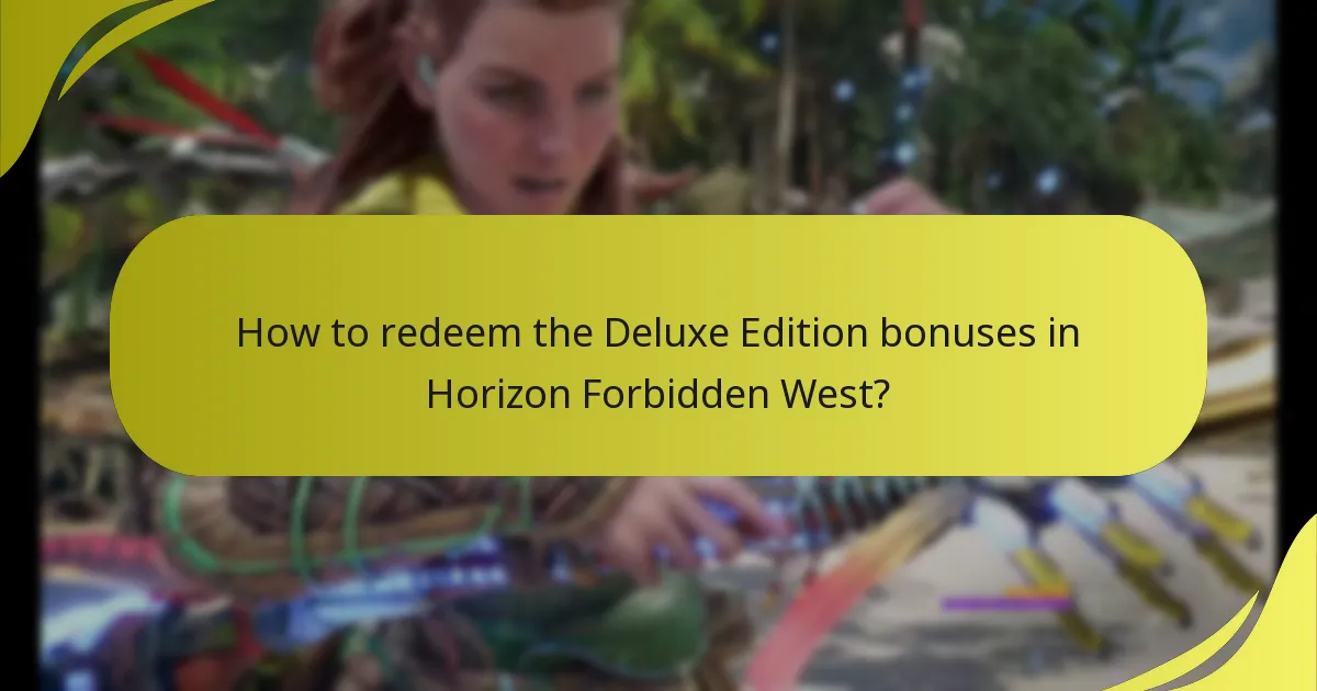 How to redeem the Deluxe Edition bonuses in Horizon Forbidden West?
