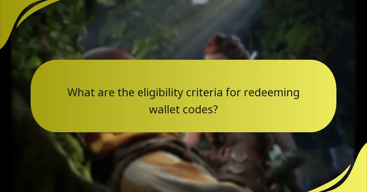 What are the eligibility criteria for redeeming wallet codes?