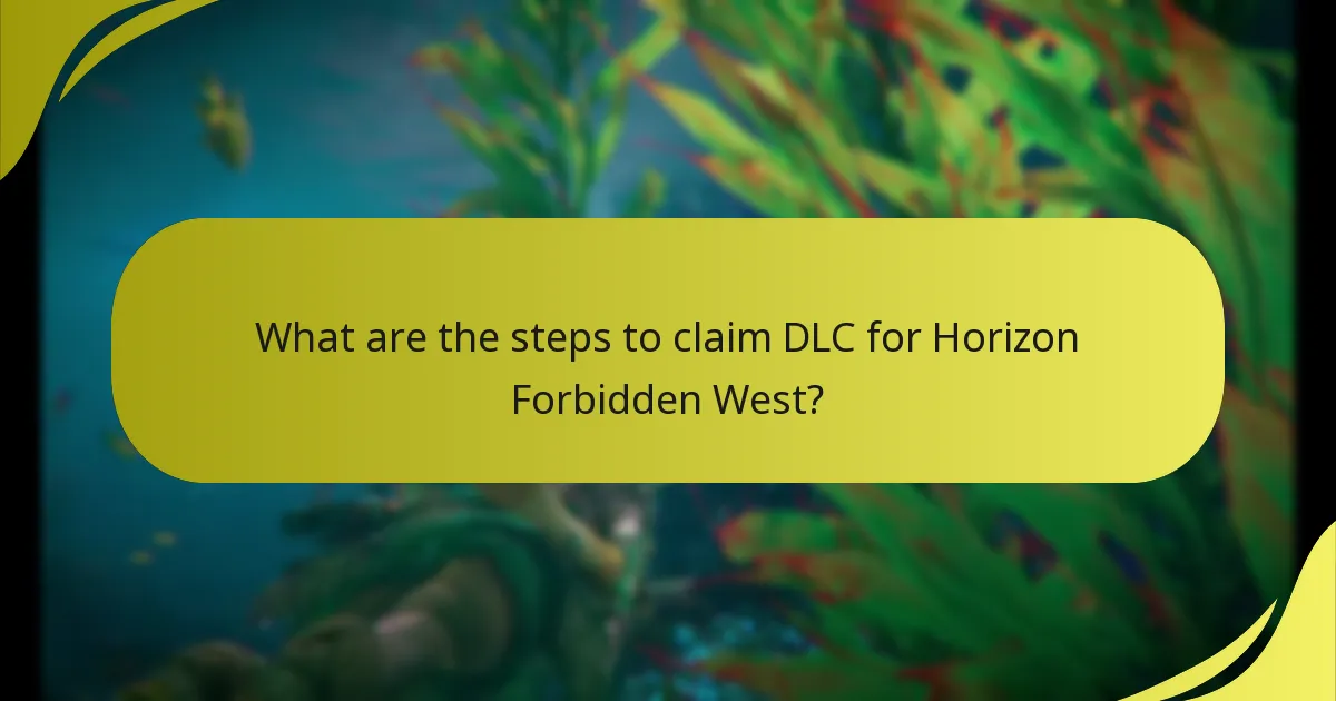 What are the steps to claim DLC for Horizon Forbidden West?