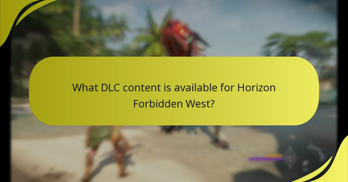 What DLC content is available for Horizon Forbidden West?