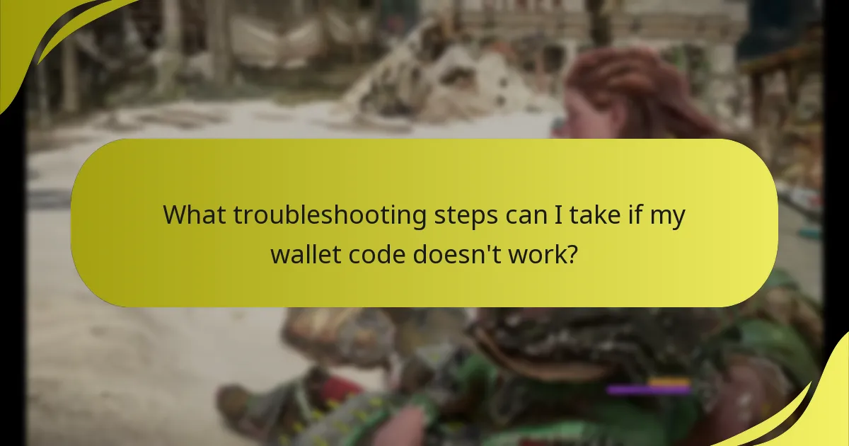 What troubleshooting steps can I take if my wallet code doesn't work?