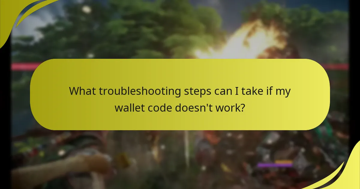 What troubleshooting steps can I take if my wallet code doesn't work?