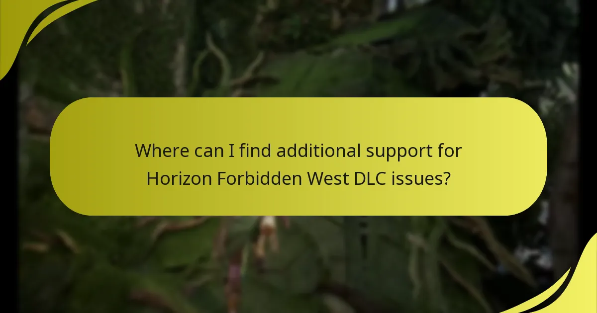 Where can I find additional support for Horizon Forbidden West DLC issues?