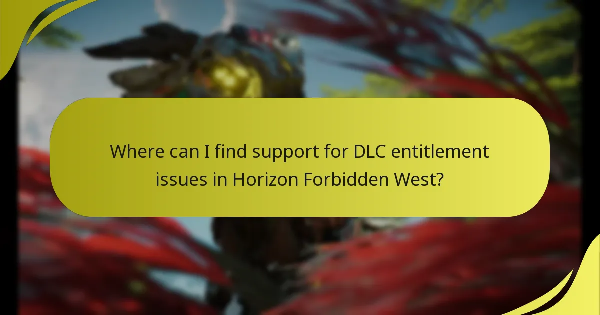 Where can I find support for DLC entitlement issues in Horizon Forbidden West?