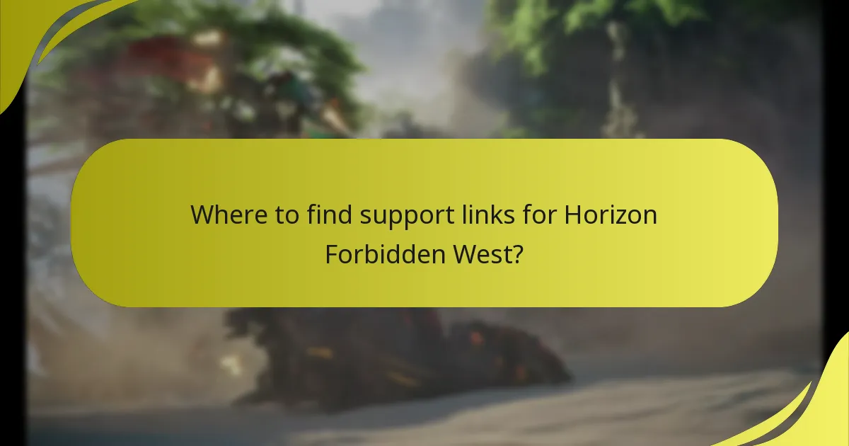 Where to find support links for Horizon Forbidden West?