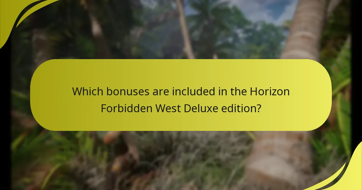 Which bonuses are included in the Horizon Forbidden West Deluxe edition?