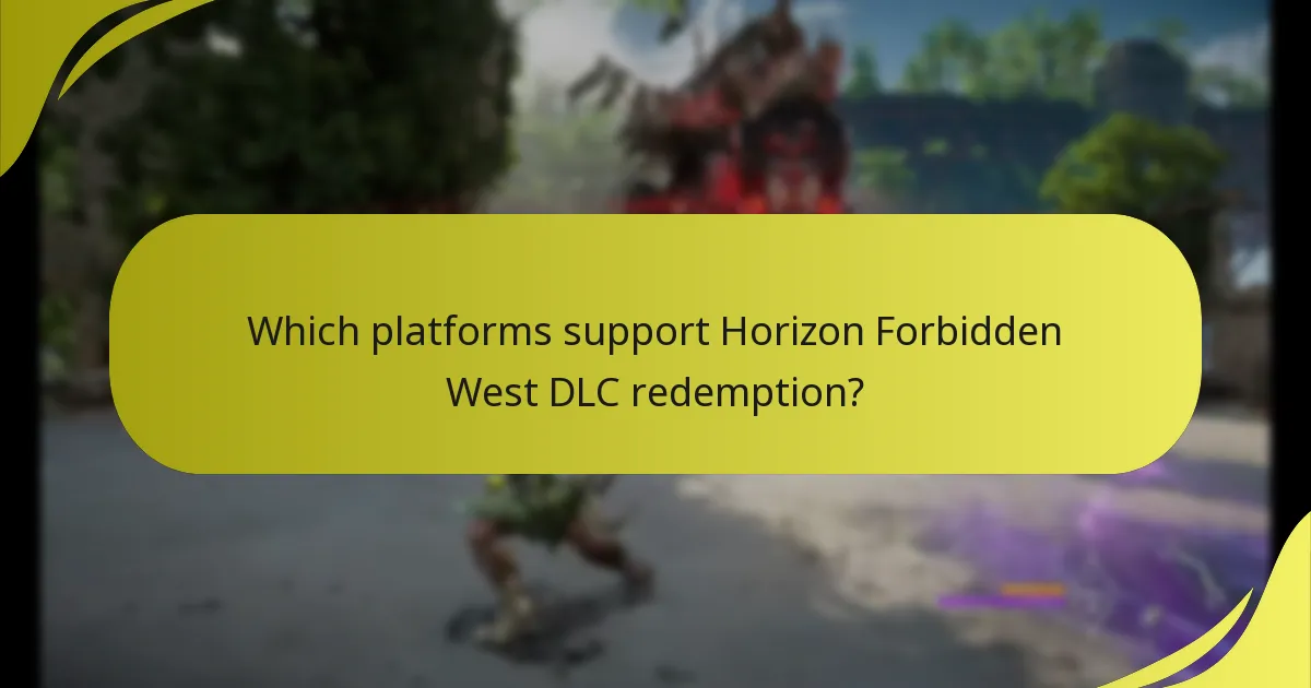 Which platforms support Horizon Forbidden West DLC redemption?