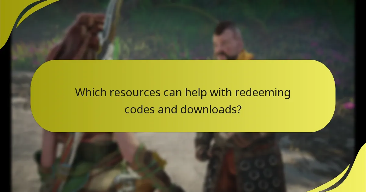 Which resources can help with redeeming codes and downloads?